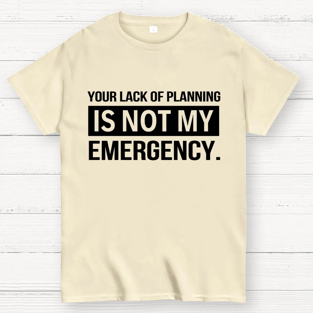 Not My Emergency Geek T-Shirt
