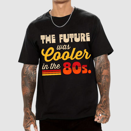 The Future Was Cooler In The Past Geek T-Shirt