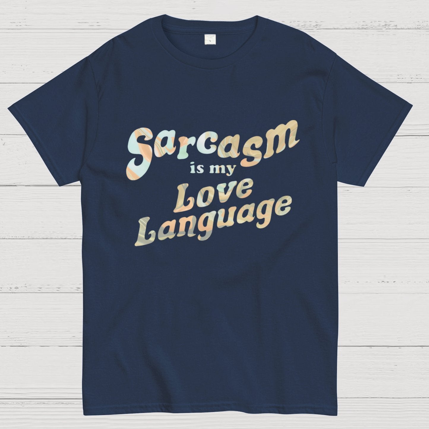 Sarcasm Is My Love Language Geeky T-Shirt