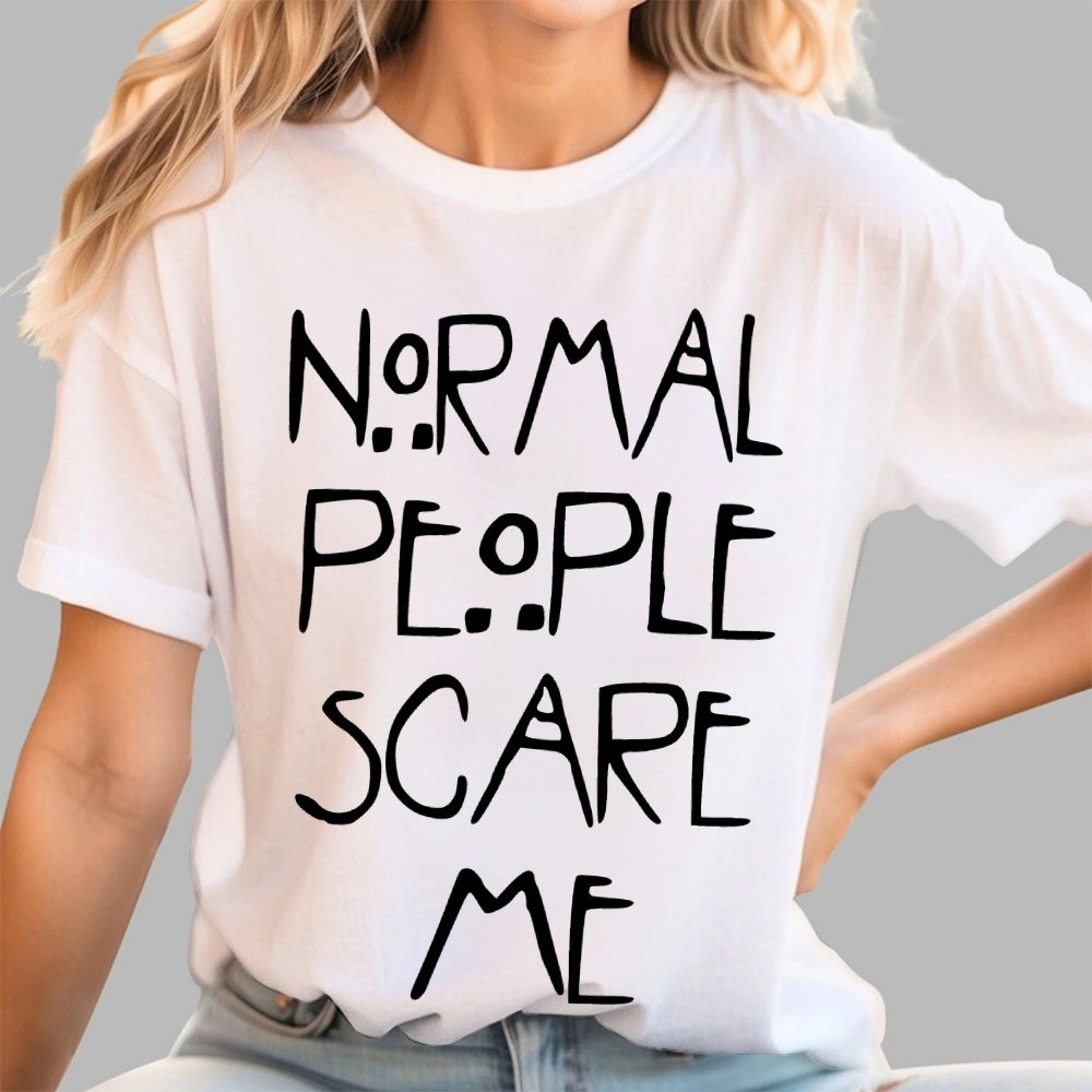 Normal People Scare Me Geek T-Shirt