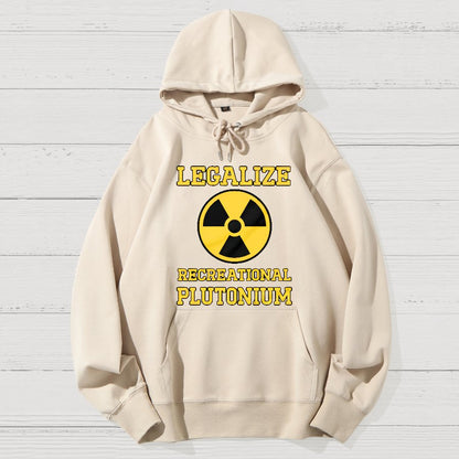 Legalize Recreational Plutonium Geek Cotton Hoodie
