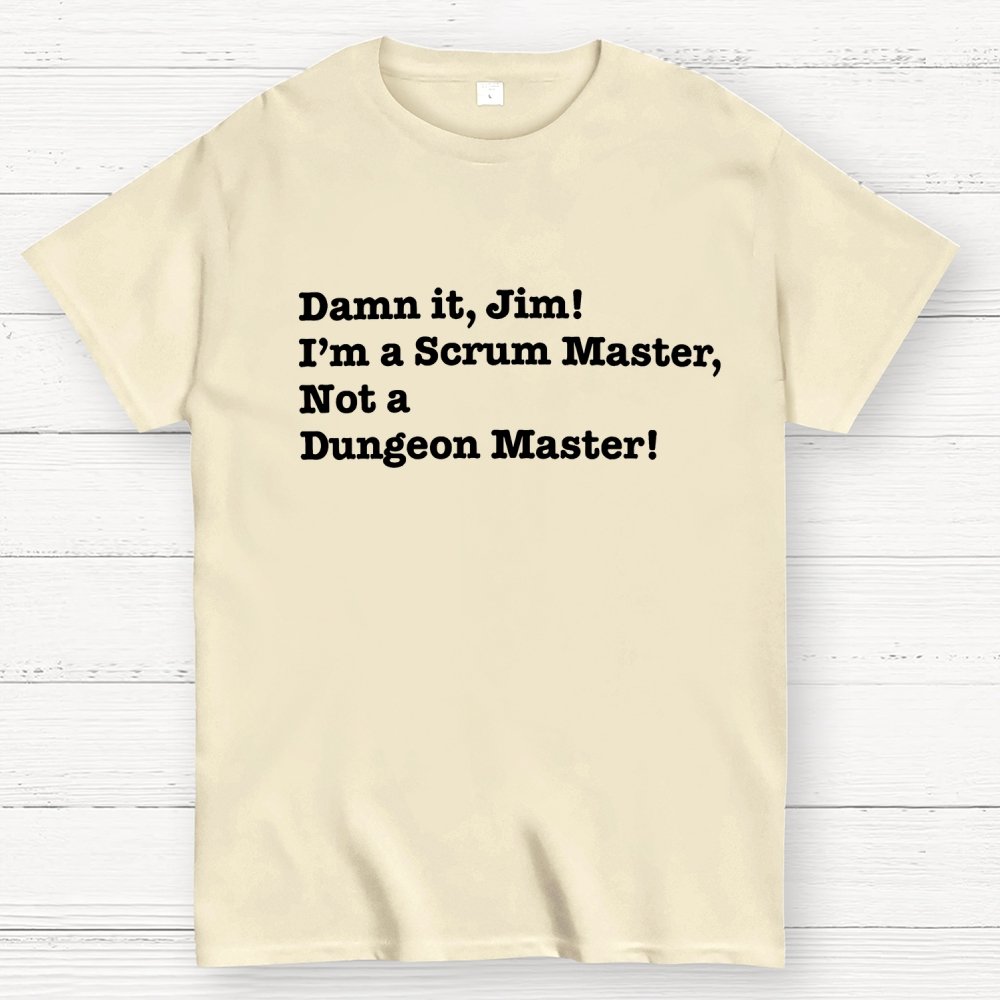 Oh no! I’m a Scrum Master Not a Dungeon Master! Geek T-Shirt