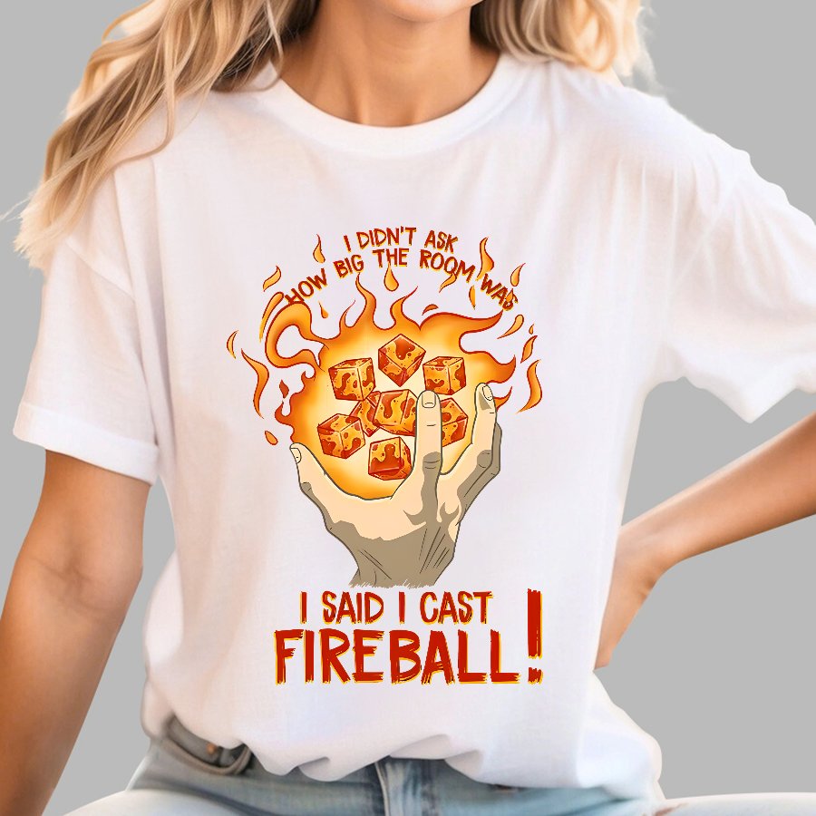 I Cast Fireball! Geek T-Shirt