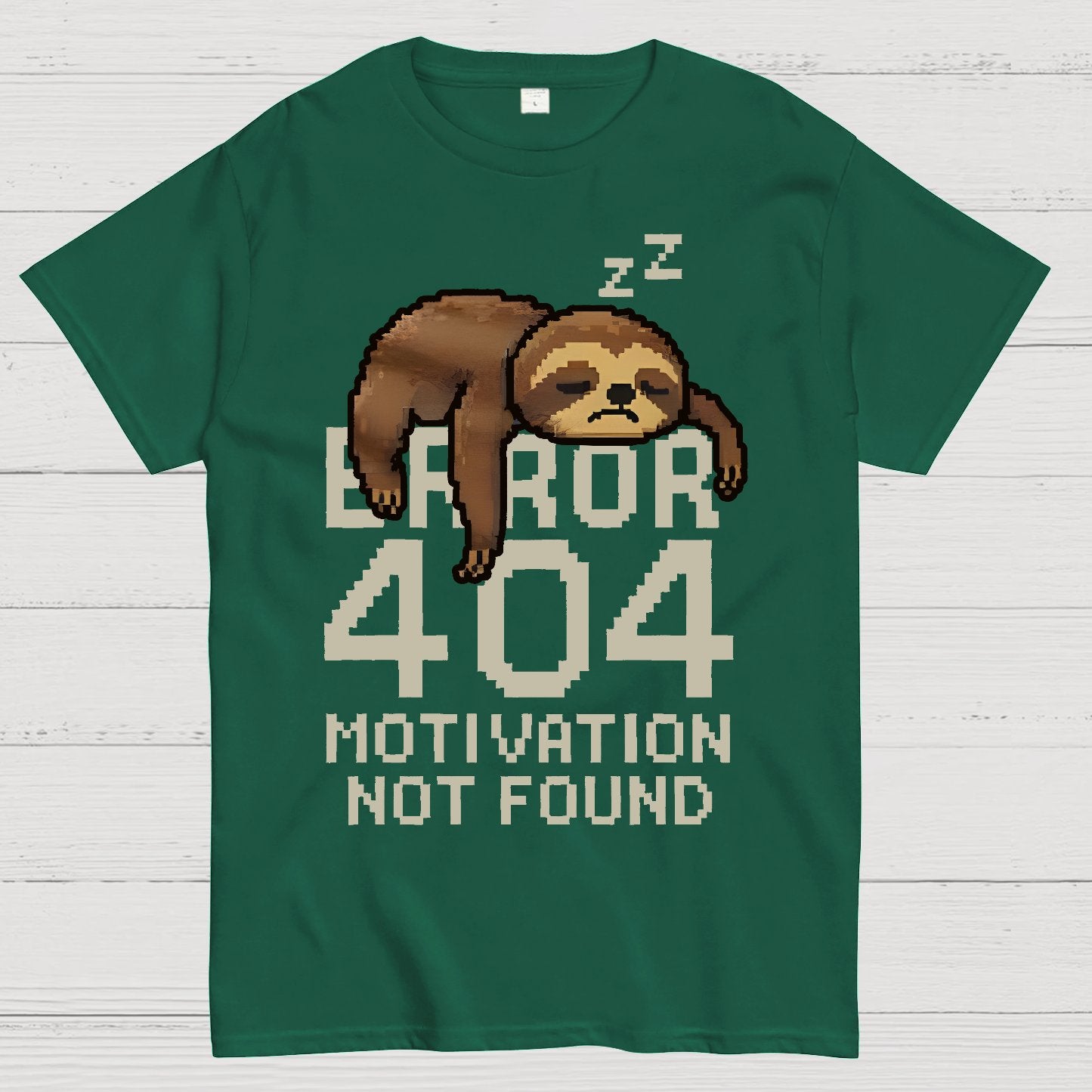 Error 404-Motivation Not Found Geek T-Shirt