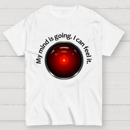 My Mind Is Going. I Can Feel It Geek T-Shirt