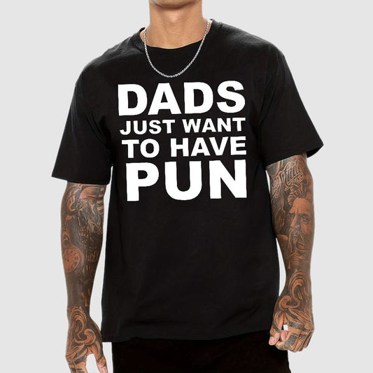 Dads Just Want To Have Pun Geek T-Shirt