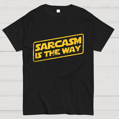 Sarcasm is the Way Geeky T-Shirt