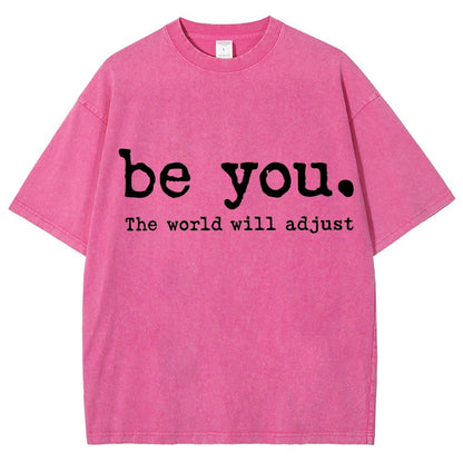 Be You The World Will Adjust Vintage Distressed T-shirt