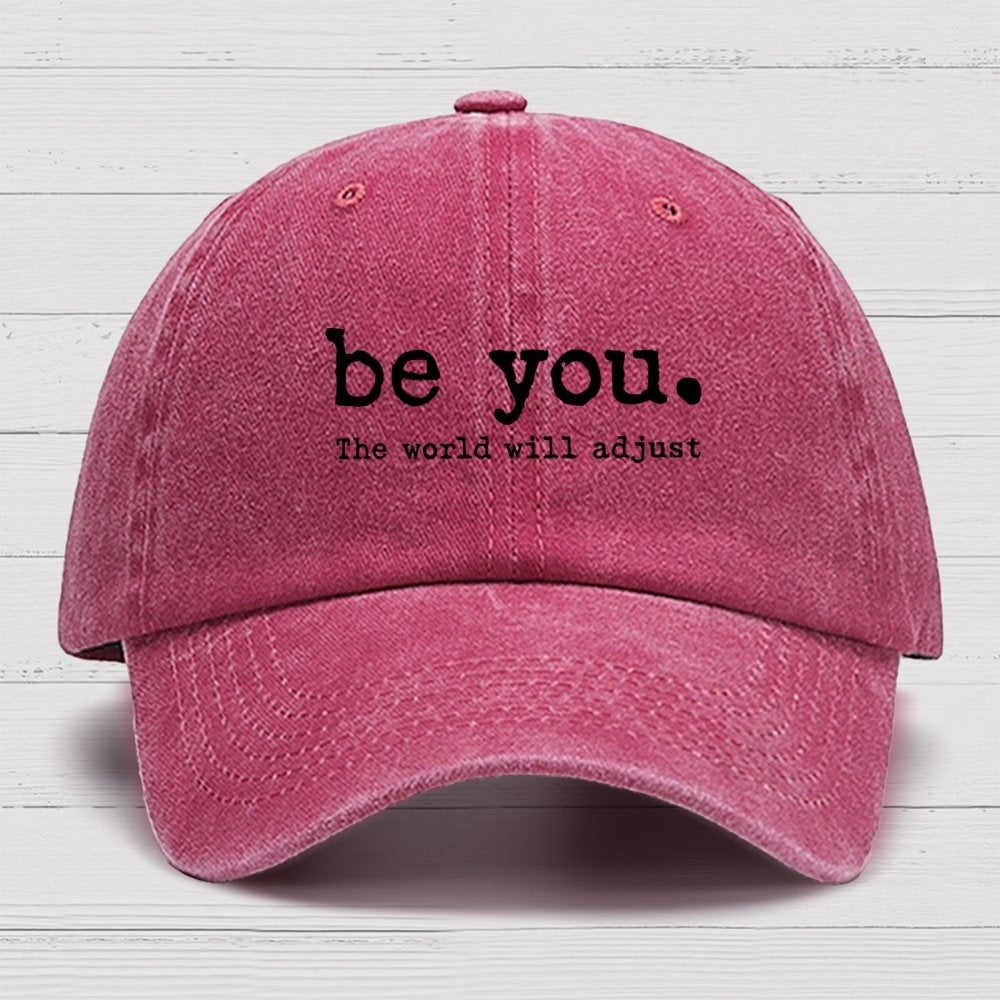 Be You The World Will Adjust Cotton Hat