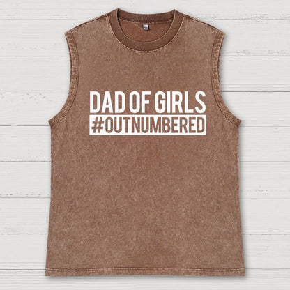 Dad of Girls Outnumbered Vintage Distressed Washed Tank