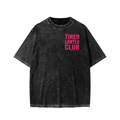 Tired Lawyer Club Front And Back Printing Washed T-shirt