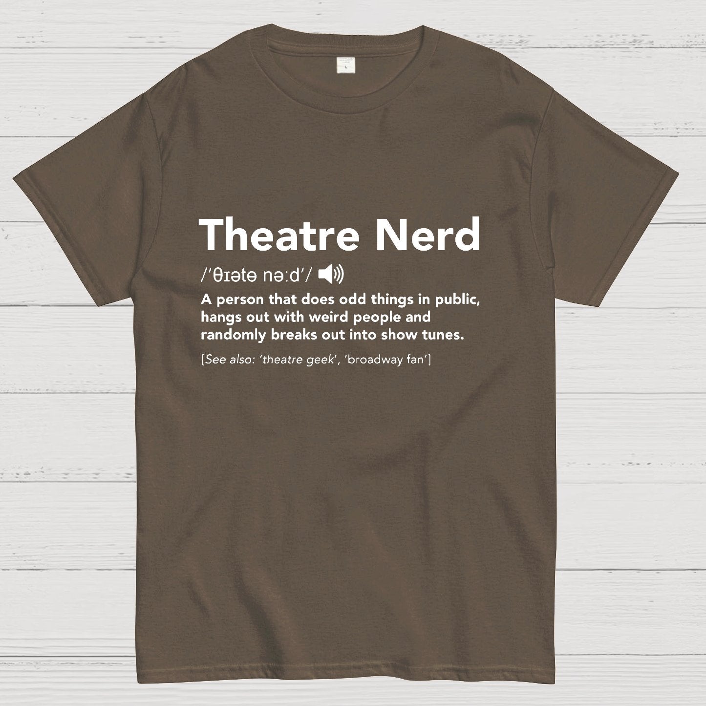 Funny Theatre Nerd T-Shirt