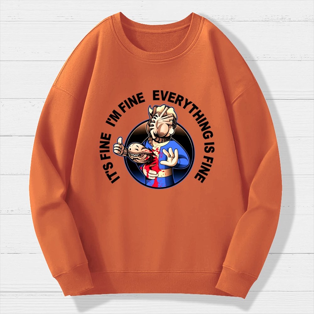 I'M Fine Everything Is Fine Geek Cotton Sweatshirt