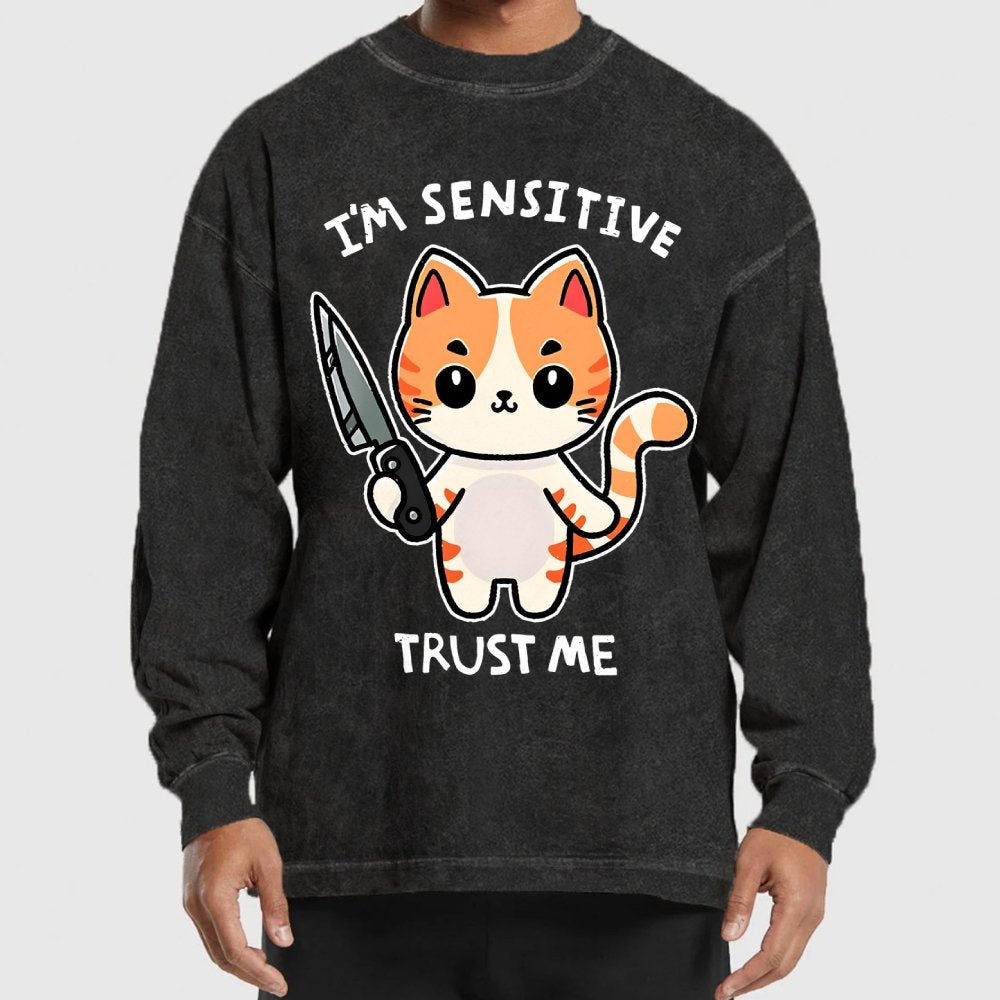 I'm sensitive Washed Long Sleeve Tee