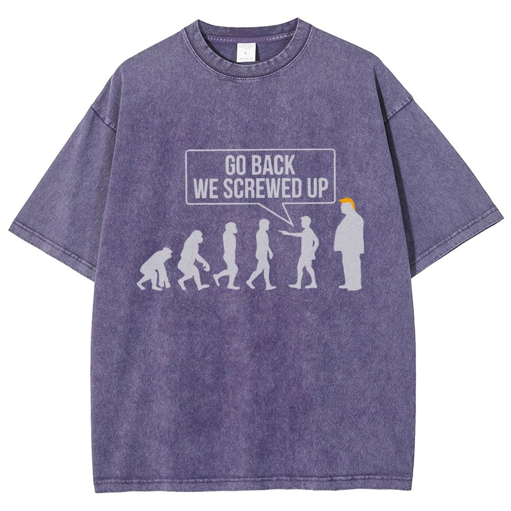 Go Back! We Screwed Up. Funny Evolution Vintage Distressed T-shirt