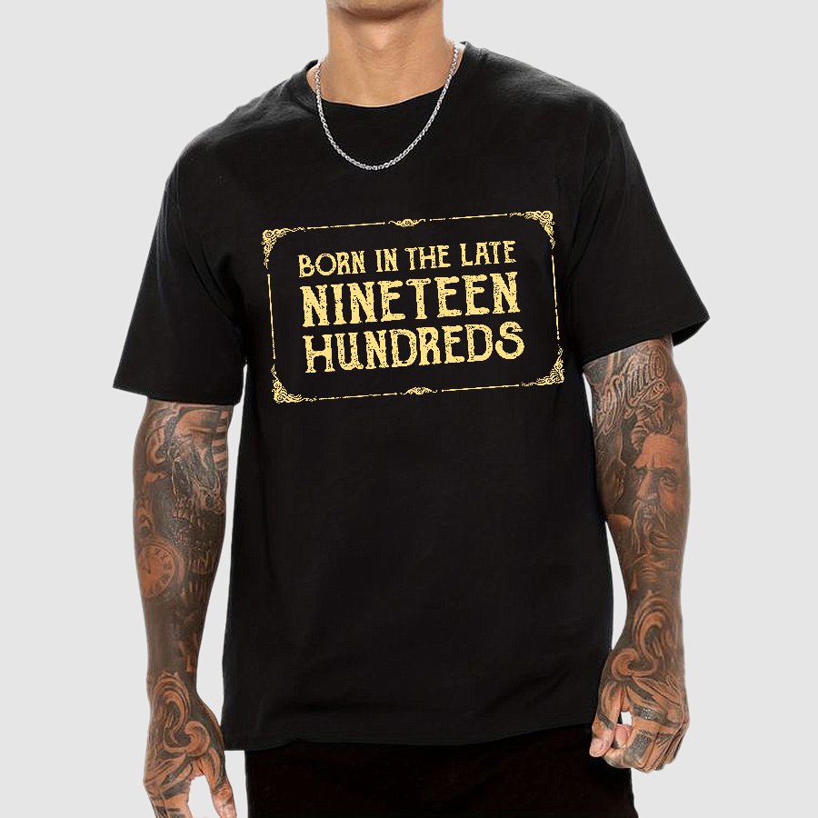 Born In The Late Nineteen Hundreds Geek T-Shirt
