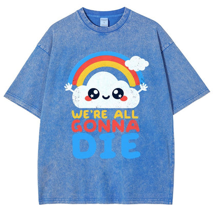 All Gonna Die Vintage Distressed T-shirt