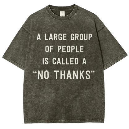 No Thanks To Large Group People Vintage Distressed T-shirt
