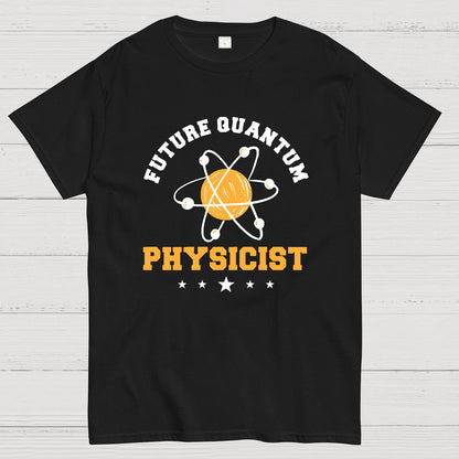 Future Quantum Physicist Geek T-Shirt