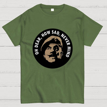 Oh Dear, How Sad, Never Mind Geek T-Shirt