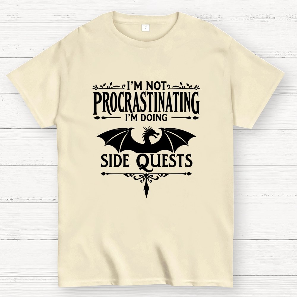 I'm not procrastinating, I'm doing a side quest. Geek T-Shirt