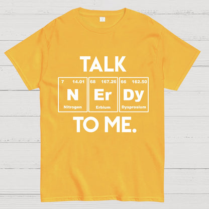 Talk Nerdy To Me Funny Geeky T-Shirt