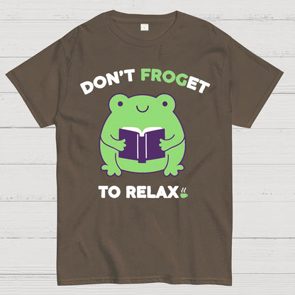 Don't Froget to Relax Geek T-Shirt