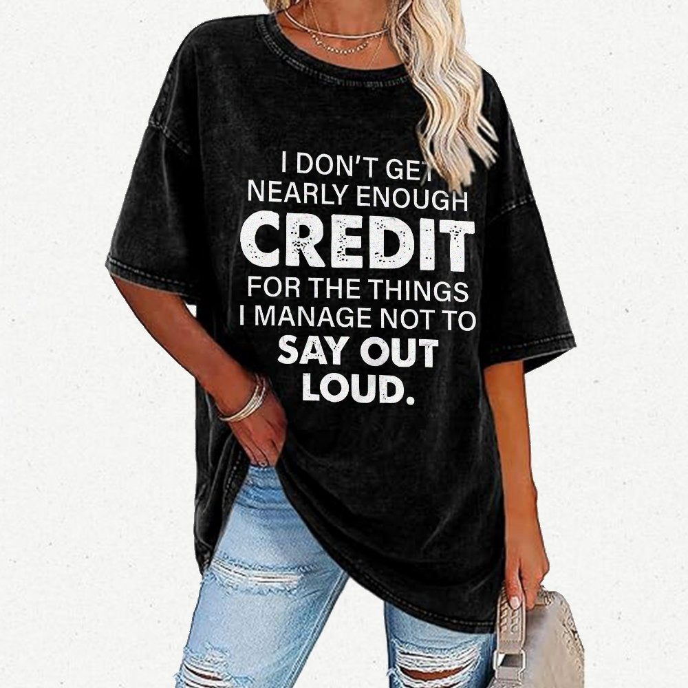 I Don't Get Nearly Enough Credit  Vintage Distressed T-shirt