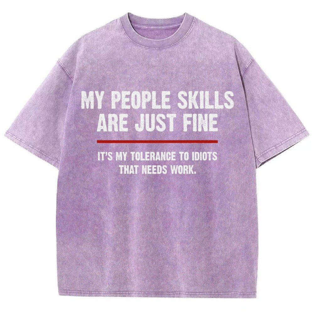 My People Skills Are Fine It's My Tolerance To Idiots Funny Quote Vintage Distressed T-shirt