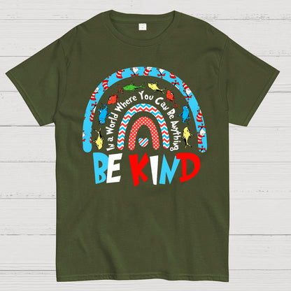 In a World Where You Can Be Anything Be Kind Geek T-Shirt