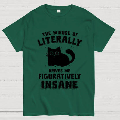 Figuratively Insane Geek T-Shirt