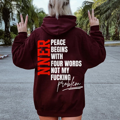 Inner Peace Begins With Four Words Funny quote Sassy Printed Back Cotton Hoodie
