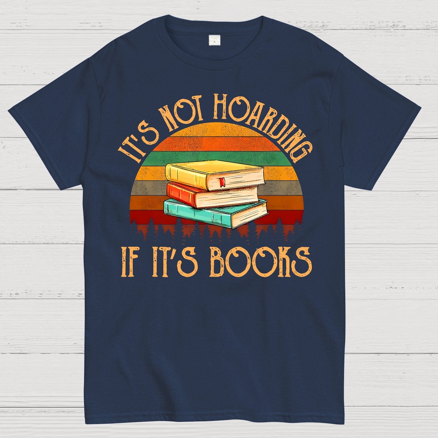 Its Not Hoarding If It's Books Geek T-Shirt