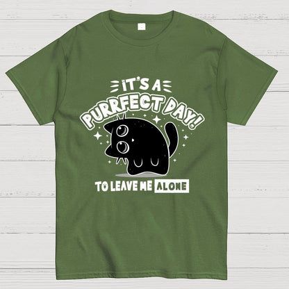 It's A Purrfect Day To Leave Me Alone Geek T-Shirt