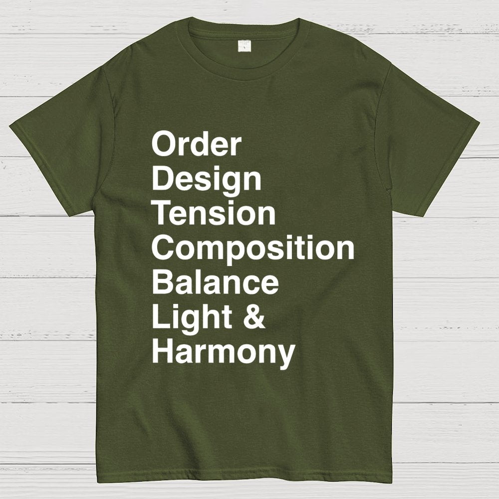 Order, Design, Tension, Composition, Balance, Light and Harmony Unisex Geek T-Shirt