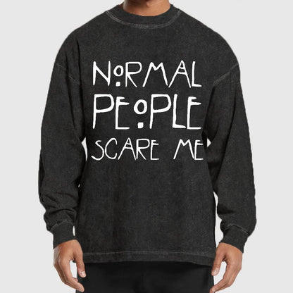 Normal People Scare Me Geeks Washed Long Sleeve Tee
