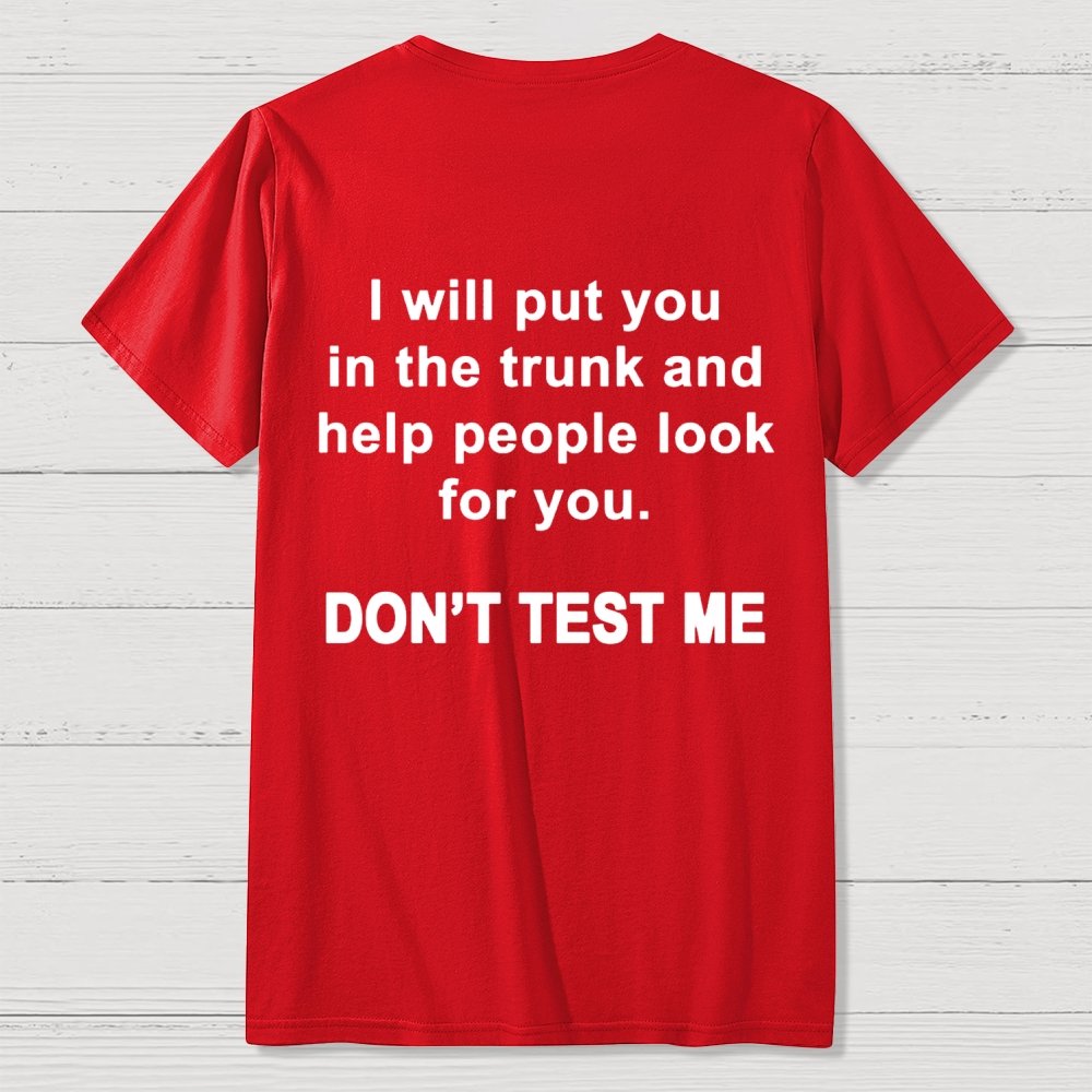 Don't Test Me Front And Back Printing Geek T-Shirt