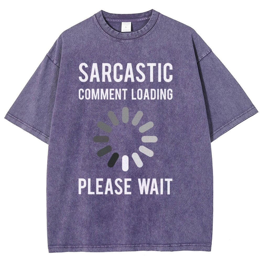 Sarcastic Comment Loading Vintage Distressed T-shirt