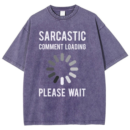 Sarcastic Comment Loading Vintage Distressed T-shirt