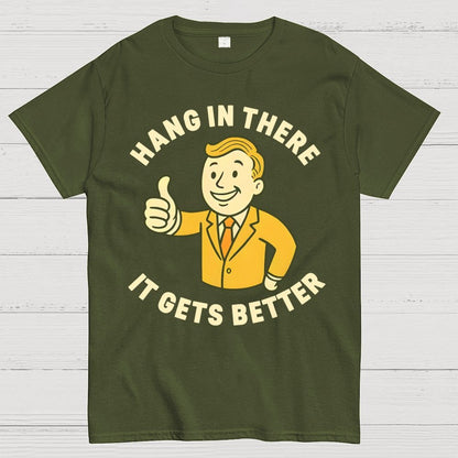 Hang in There It Gets Better  Retro 1950s Dark Humor Geek T-Shirt
