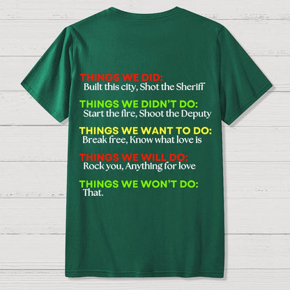 Things We Did..  Back Printing Geek T-Shirt