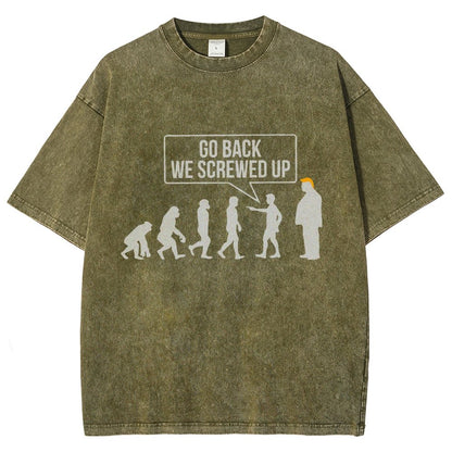 Go Back! We Screwed Up. Funny Evolution Vintage Distressed T-shirt