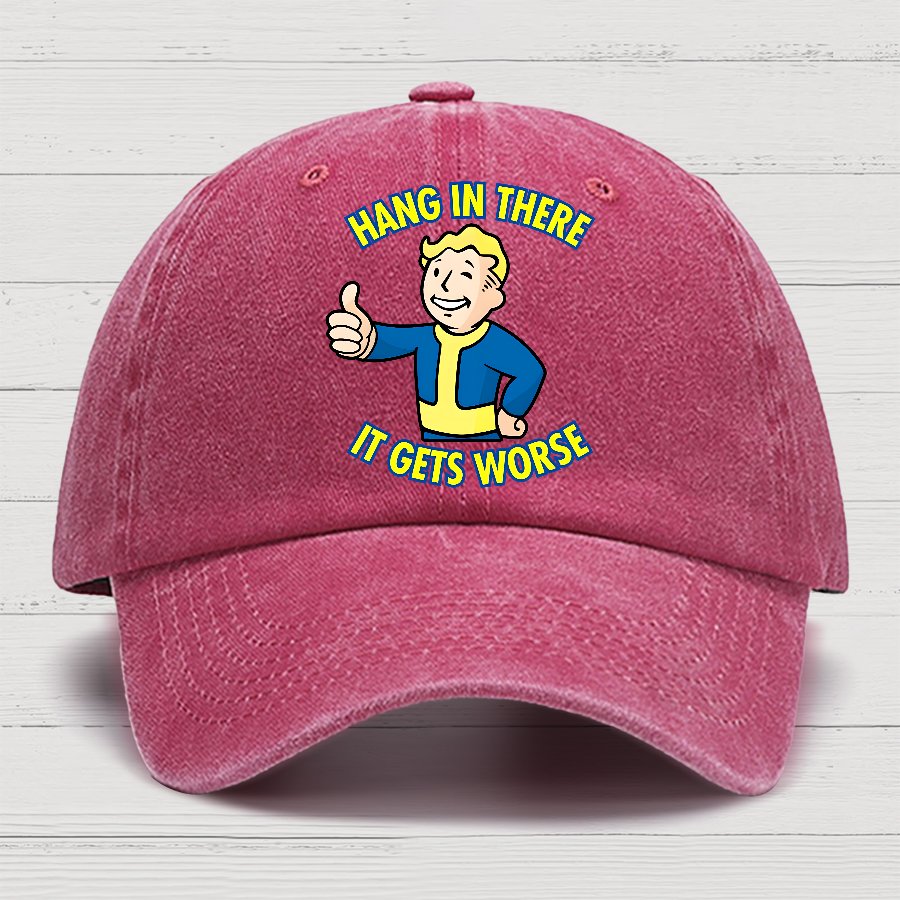 Hang In There It Gets Worse Cotton Hat