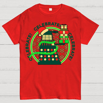 Celebrate! Celebrate! Celebrate! Geek T-Shirt