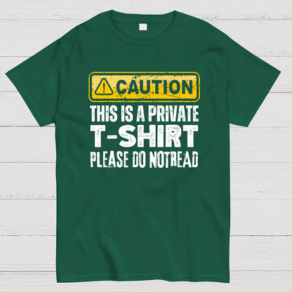 This Is A Private T-shirt Please Do Not Read Geek T-Shirt