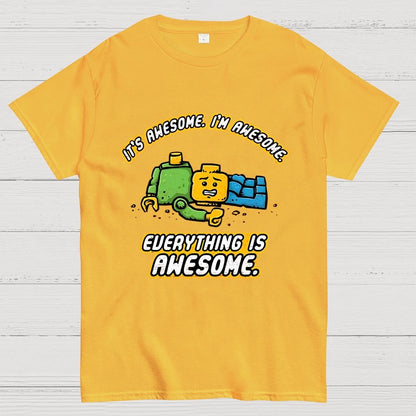 Everything Is Awesome Geek T-Shirt