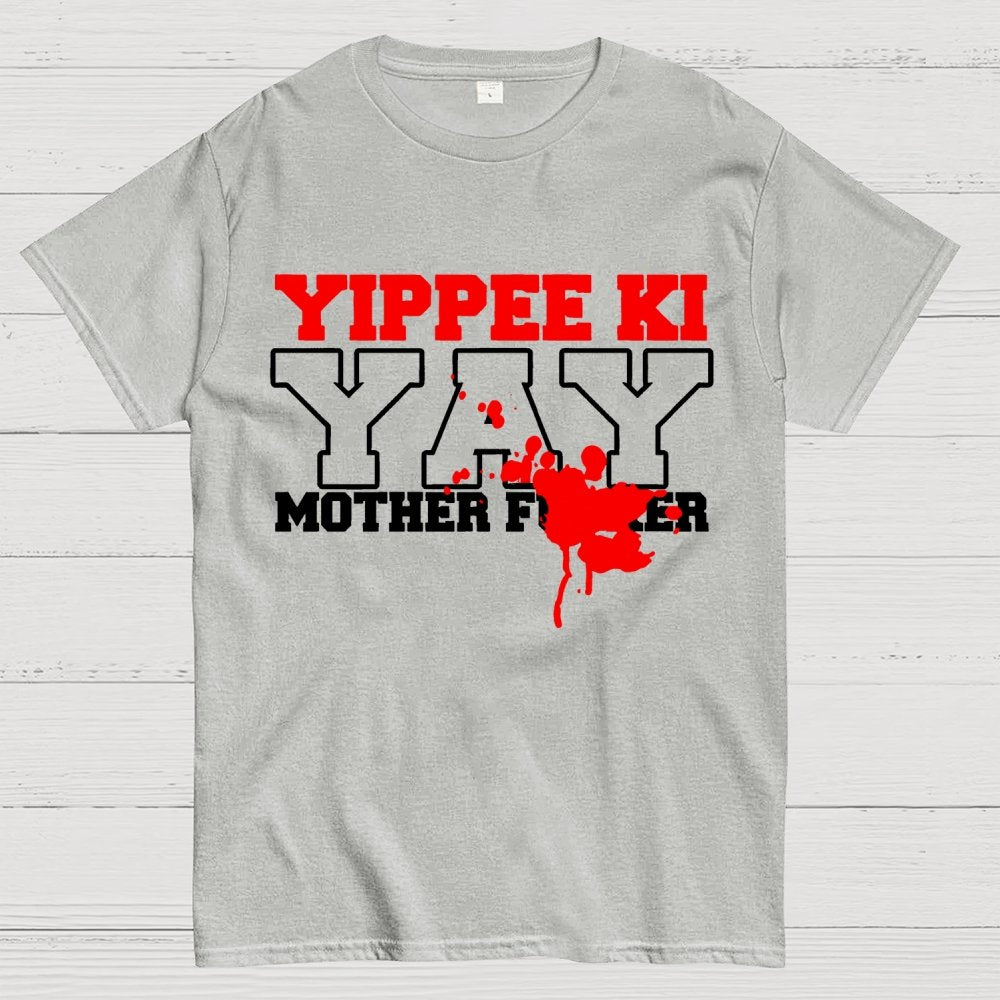 Yippee Ki-yay... You know the rest Geek T-Shirt
