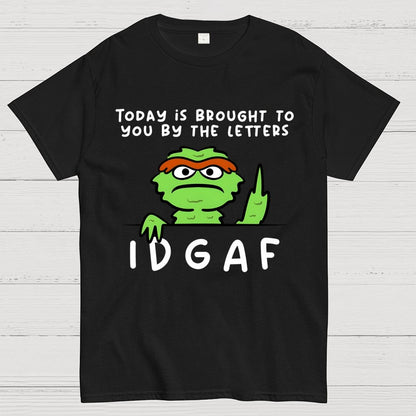 IDGAF Geek T-Shirt