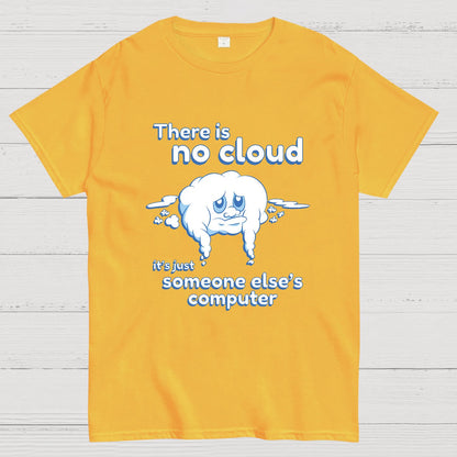 There Is No Cloud Nerdy T-Shirt