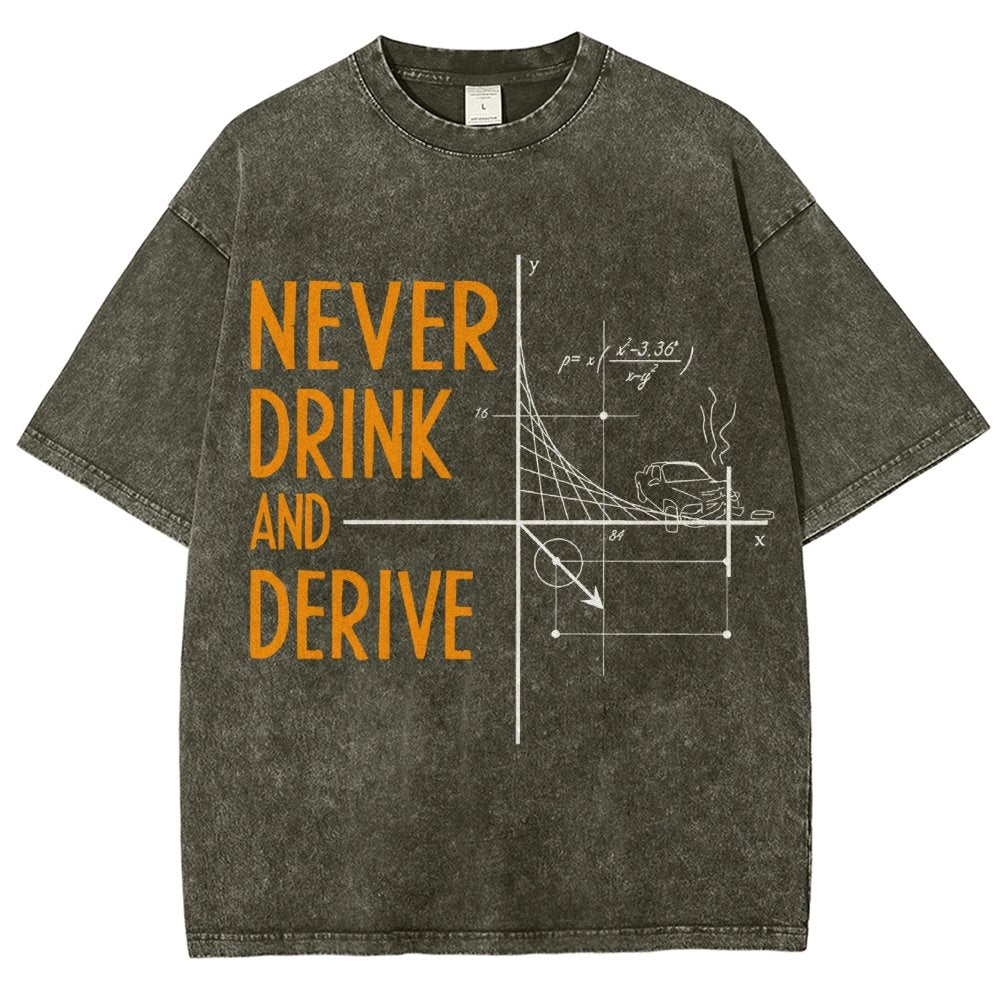 Never Drink and Derive Vintage Distressed T-shirt